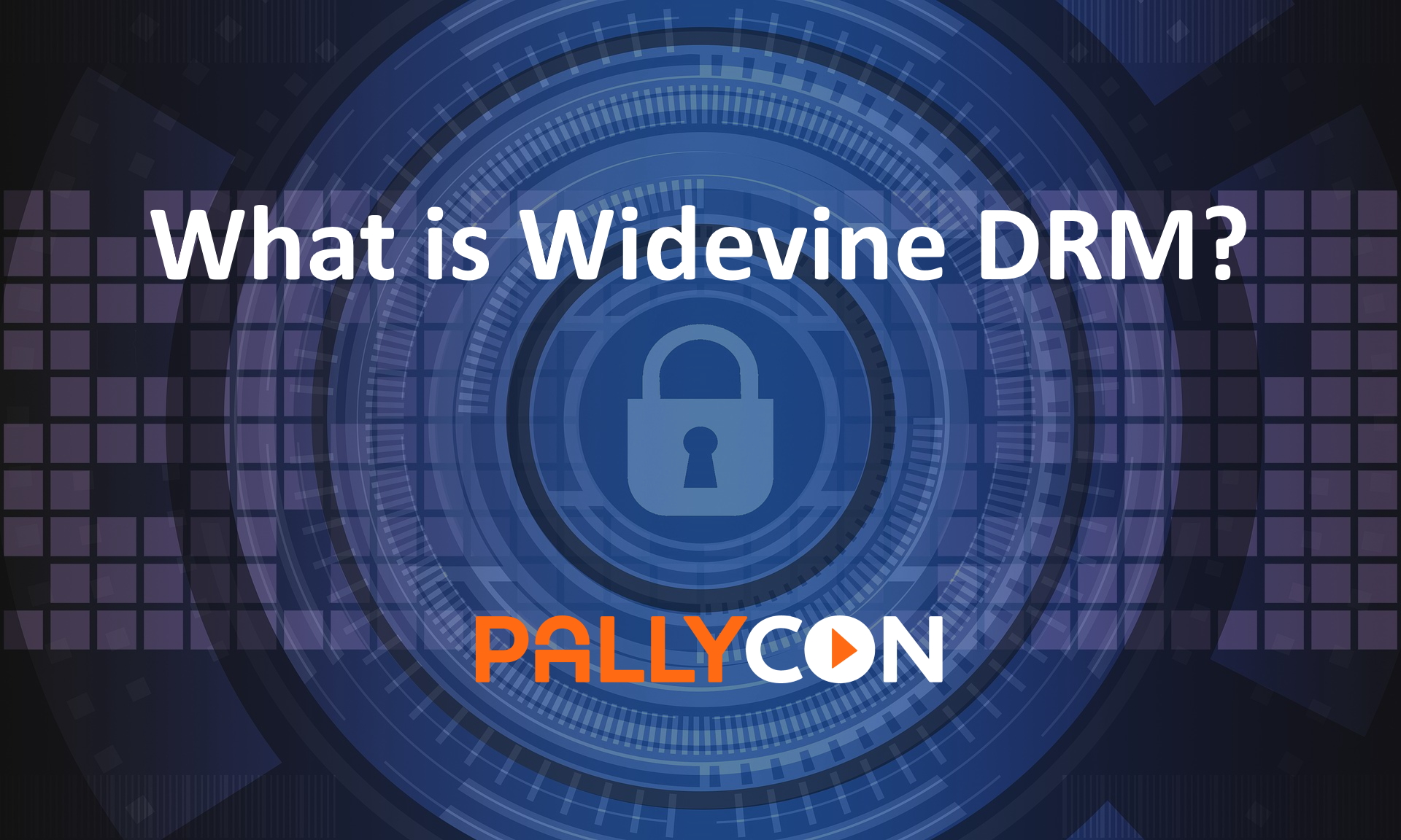 What is Google Widevine DRM and How It Works - A Complete Guide | PallyCon