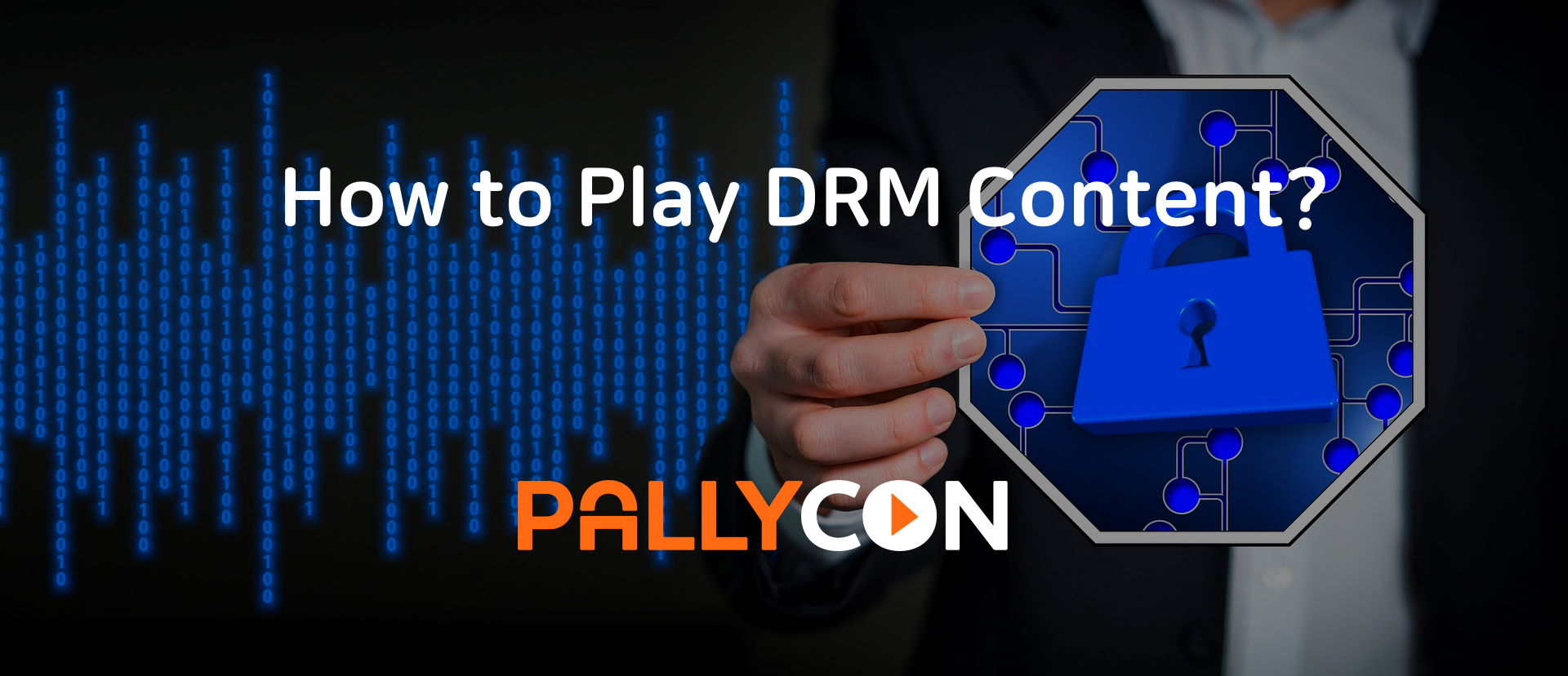 How to play DRM content