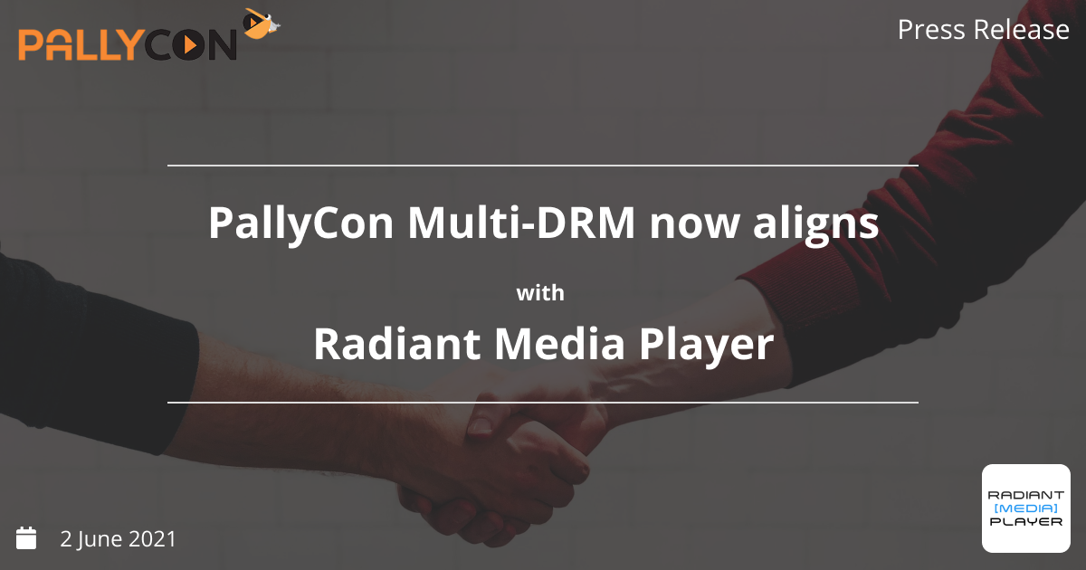 PallyCon Multi-DRM now aligns with Radiant Media Player