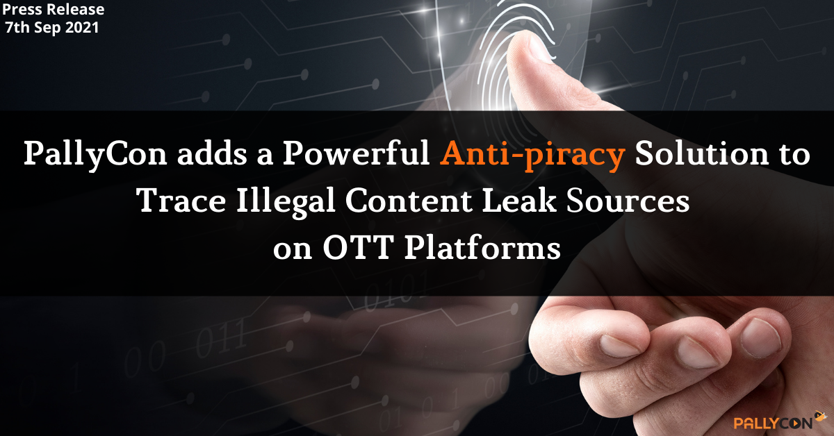 PallyCon adds a powerful Anti-piracy solution to trace illegal content leak sources on OTT platforms